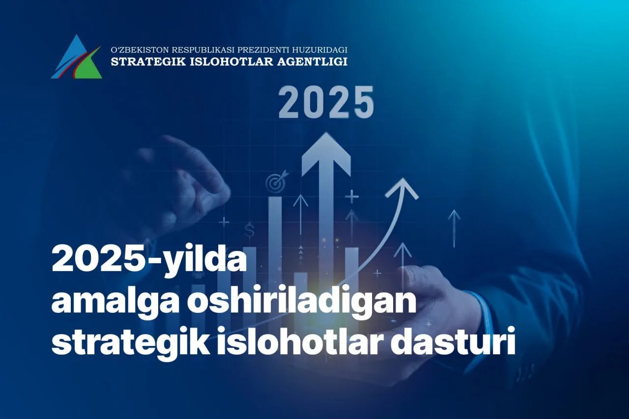 2025-yilda amalga oshiriladigan strategik islohotlar dasturi loyihasi ishlab chiqildi