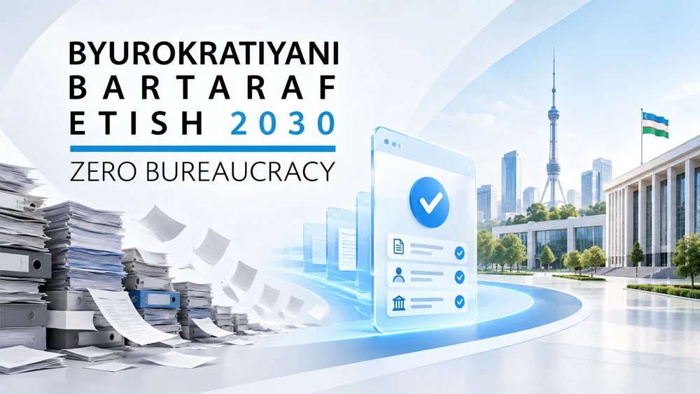 “Byurokratiyani bartaraf etish — 2030” dasturi